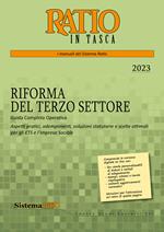 La riforma del terzo settore. Guida completa operativa. Aspetti pratici, adempimenti, soluzioni statutarie e scelte ottimali per gli ETS e l'impresa sociale