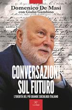 Conversazioni sul futuro. L'eredità del più grande sociologo italiano