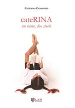 CateRina. Un nome, due storie