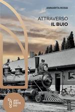 Attraverso il buio. Ediz. integrale