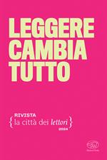 Leggere cambia tutto. La città dei lettori (2024). Vol. 4