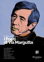 I poeti di Via Margutta. Collana poetica. Vol. 106