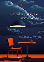 La notte passerà e... verrà domani