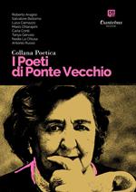 I poeti di Ponte Vecchio. Collana poetica. Vol. 5
