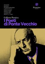 I poeti di Ponte Vecchio. Collana poetica. Vol. 15