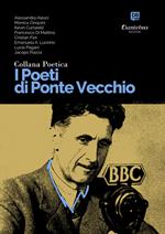 I poeti di Ponte Vecchio. Collana poetica. Vol. 16
