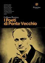I poeti di Ponte Vecchio. Collana poetica. Vol. 17