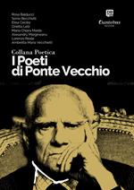 I poeti di Ponte Vecchio. Collana poetica. Vol. 20