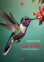 La vita! Un girotondo d'amore...