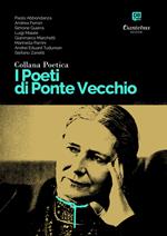 I poeti di Ponte Vecchio. Collana poetica. Vol. 27