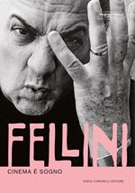 Fellini. Cinema è sogno