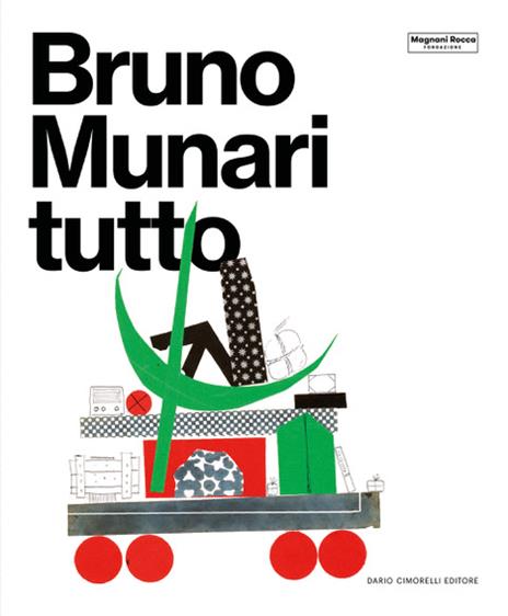 Bruno Munari. Tutto. Ediz. illustrata - copertina