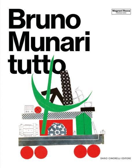 Bruno Munari. Tutto. Ediz. illustrata - copertina