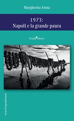 1973: Napoli e la grande paura