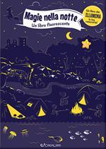 Magie nella notte. Un libro fluorescente