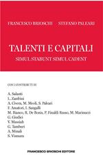 Talenti e capitali. Simul stabunt simul cadent