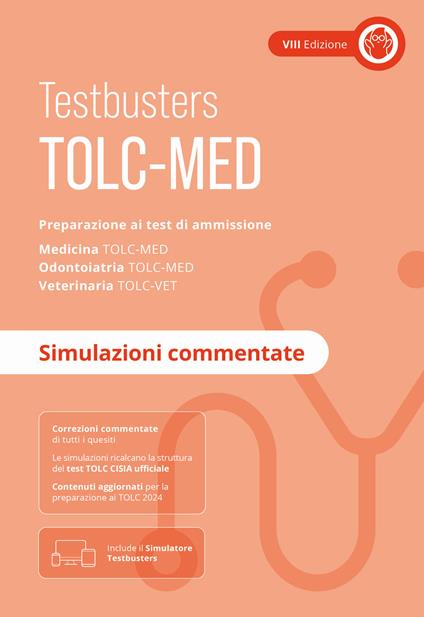 TOLC-MED. Test Medicina 2024/2025. Preparazione ai test di ammissione. Medicina, odontoiatria e veterinaria. Simulazioni commentate. Con espansione online - copertina