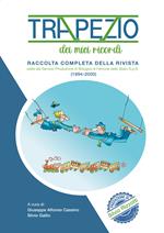 Trapezio. Dei miei ricordi. Raccolta completa della rivista (1994-2000)