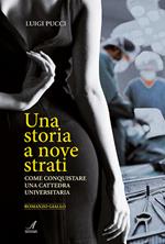 Una storia a nove strati. Come conquistare una cattedra universitaria