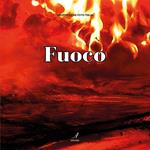 Fuoco. Ediz. illustrata