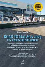 Road to Malaga 2023 un evento storico