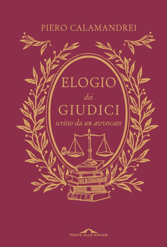 Elogio dei giudici scritto da un avvocato. Nuova ediz. - Piero Calamandrei - copertina