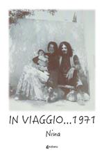 In viaggio... 1971