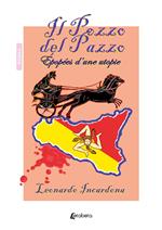 Il pozzo del pazzo. Épopées d'una utopie