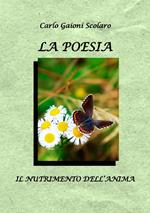 La poesia. Il nutrimento dell'anima