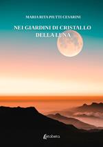 Nei giardini di cristallo della luna