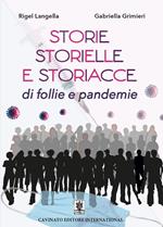 Storie, storielle e storiacce di follie e pandemie. Nuova ediz.