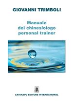 Manuale del chinesiologo-personal trainer. Ediz. illustrata