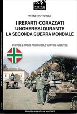 I reparti ungheresi durante la Seconda Guerra Mondiale