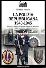 La polizia repubblicana 1943-1945