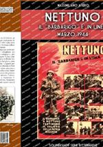 Nettuno. Il «Barbarigo» è in linea. Marzo 1944