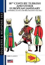 18th Century Turkish and other European Janissary. Vol. 1