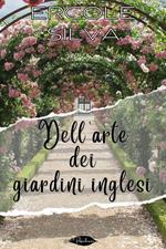 Dell'arte dei giardini inglesi