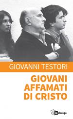 Giovani affamati di Cristo