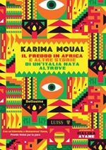 Il freddo in Africa e altre storie di un'Italia nata altrove