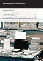 Diritti mediati. Antropologia digitale e domanda di asilo politico in Italia