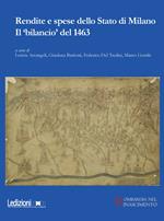 Rendite e spese dello Stato di Milano. Il «bilancio» del 1463