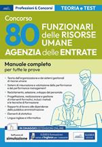 Concorso Agenzia delle Entrate. 80 Funzionari delle risorse umane. Manuale completo per tutte le prove. Con espansione online. Con software di simulazione