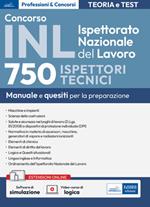 Concorso INL Ispettorato Nazionale del Lavoro. 750 ispettori tecnici. Manuale e quesiti per la preparazione. Con espansione online. Con software di simulazione