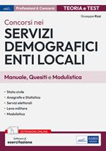 Concorsi nei servizi demografici degli enti locali. Manuale, quesiti e modulistica. Con espansione online. Con software di simulazione