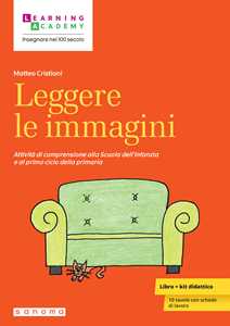 Libro Leggere le immagini. Attività di comprensione alla Scuola dell'infanzia e al primo ciclo della primaria Matteo Cristiani