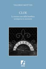 Cloe. Lo strano caso della bambina scomparsa in ascensore
