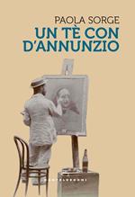 Un tè con D'Annunzio