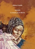 Anais. La strada per la libertà