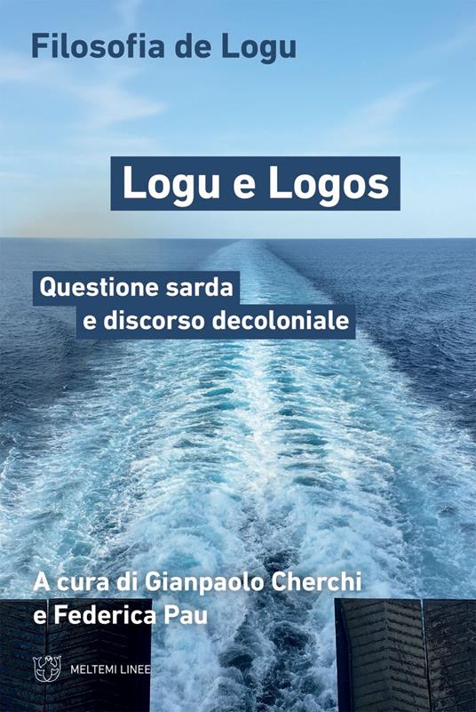Logu e Logos. Questione sarda e discorso decoloniale - Gianpaolo Cherchi,Federica Pau - ebook