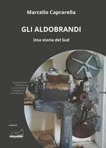 Gli Aldobrandi. Una storia del Sud